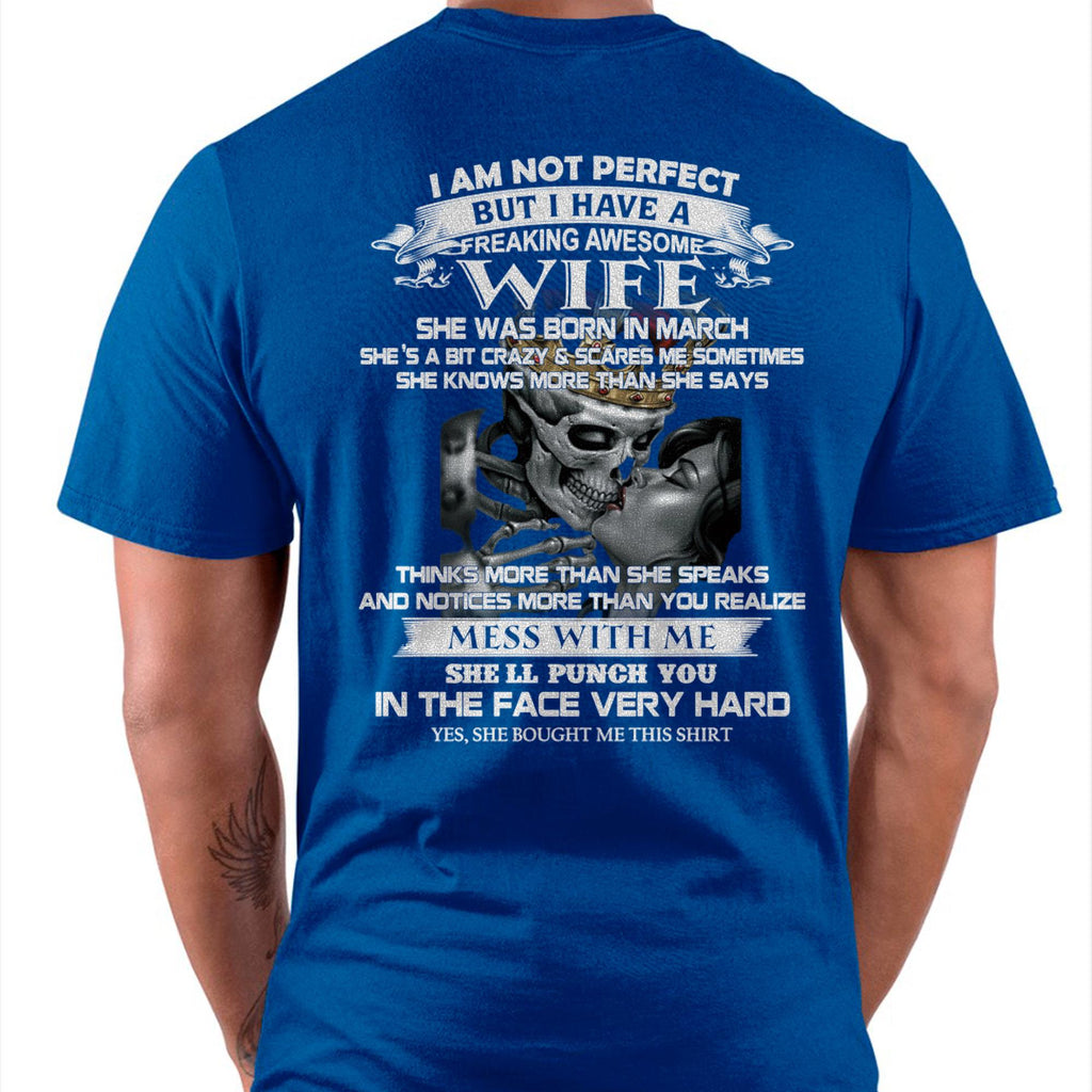 March - I Am Not Perfect But I Have A Freaking Awesome Wife - Gift For Husband From Wife - NGHL03 (SKU06-34-03)