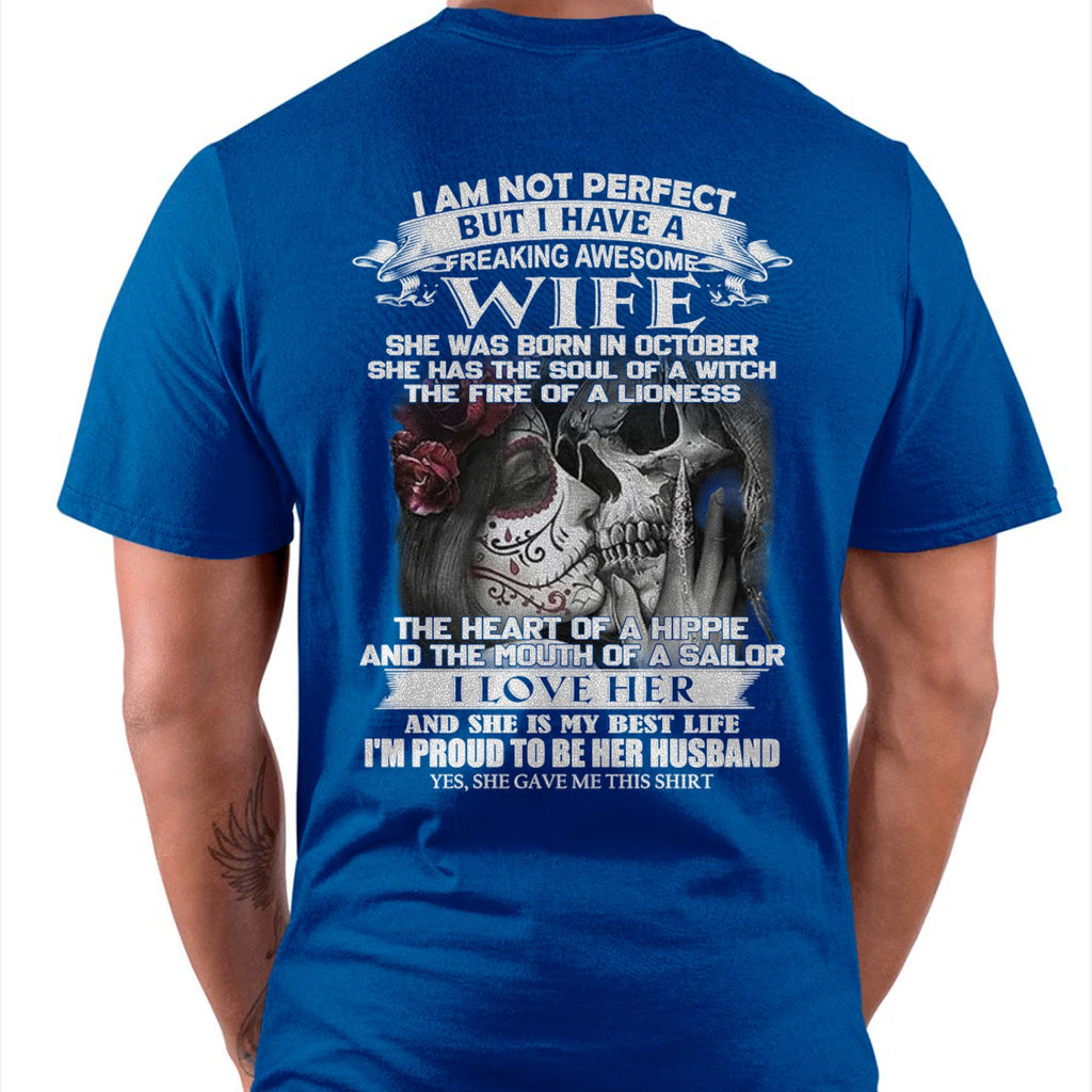 October - I Am Not Perfect But I Have A Freaking Awesome Wife - Gift For Husband From Wife - NGHL10 (SKU06-31-10)
