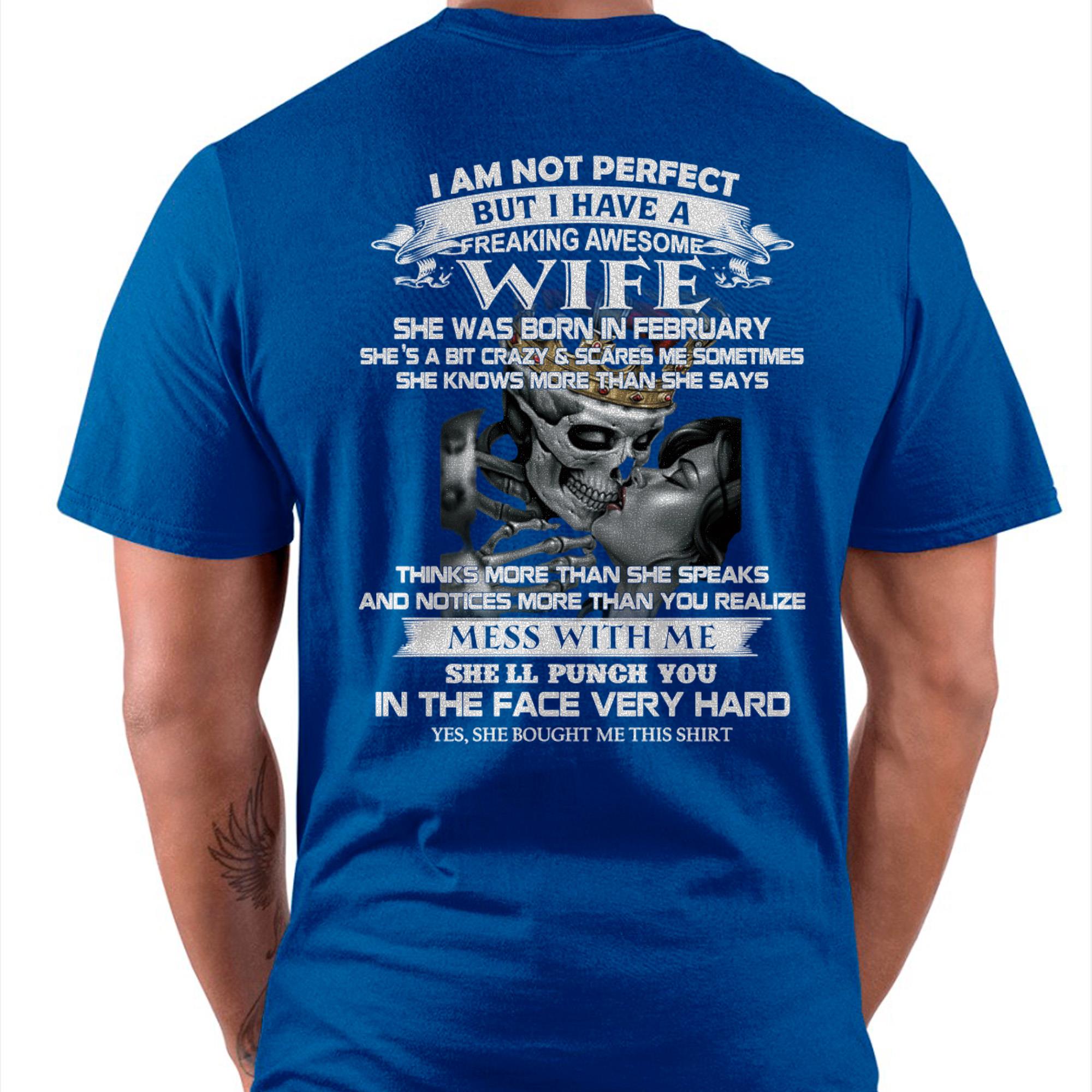 February - I Am Not Perfect But I Have A Freaking Awesome Wife - Gift For Husband From Wife - NGHL02 (SKU06-34-02)