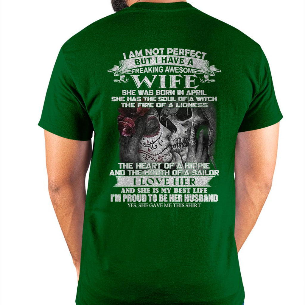 I Am Not Perfect But I Have A Freaking Awesome Wife - Gift For Husband From Wife - NGHL04 (SKU06-31-04)