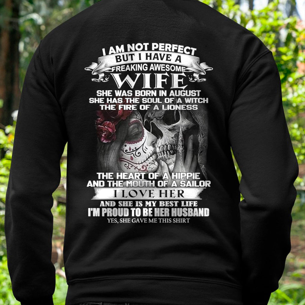 I Am Not Perfect But I Have A Freaking Awesome Wife - Gift For Husband From Wife - NGHL08 (SKU06-31-08)