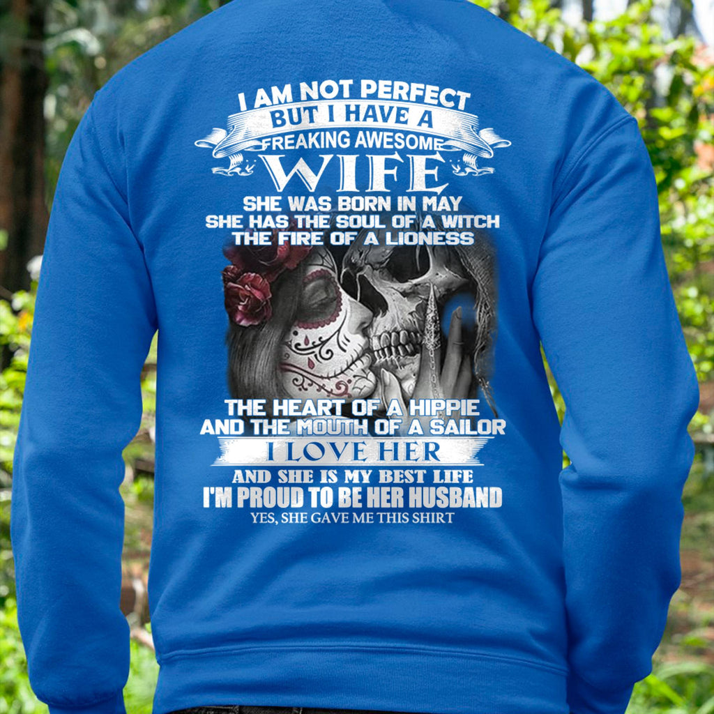 I Am Not Perfect But I Have A Freaking Awesome Wife - Gift For Husband From Wife - NGHL05 (SKU06-31-05)