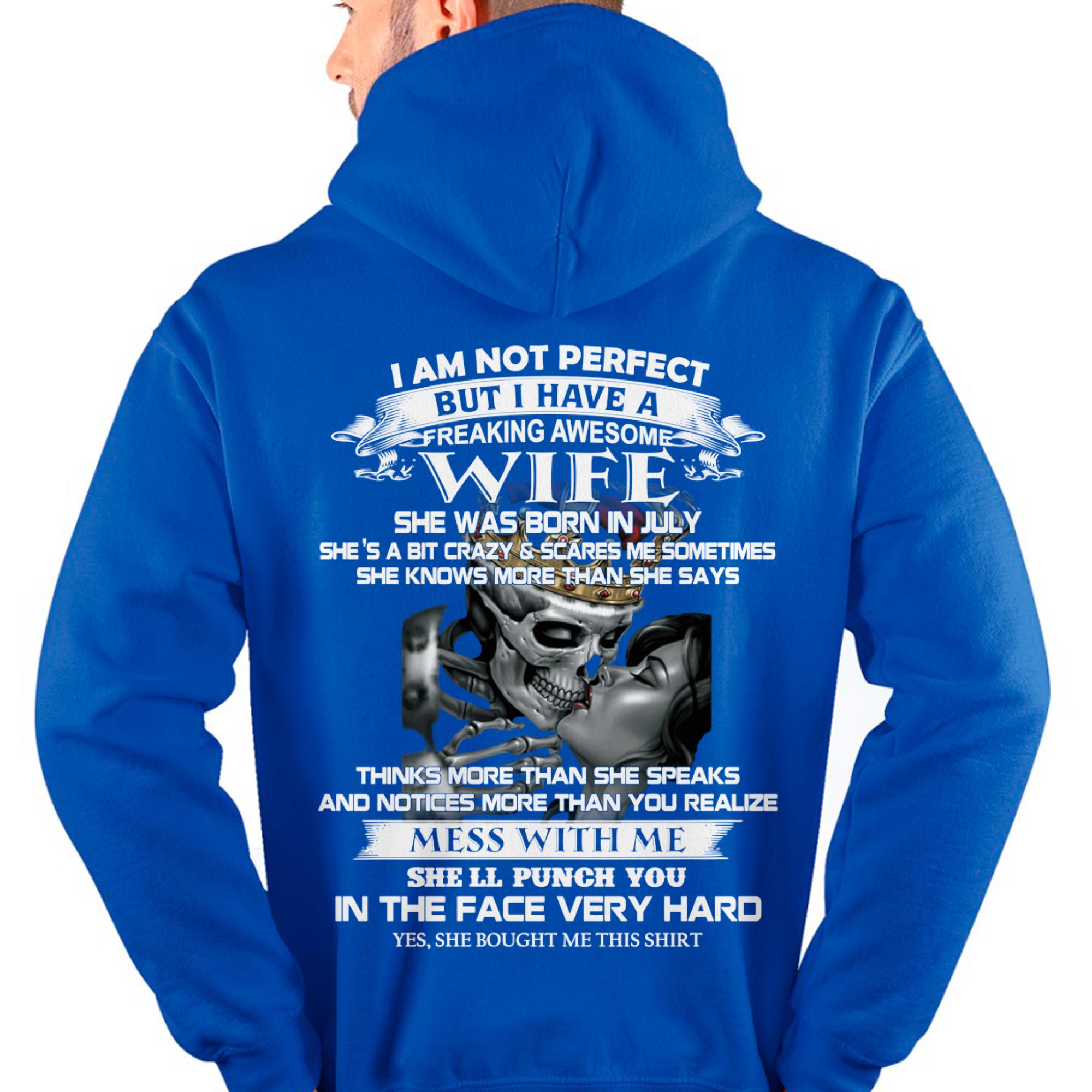 July - I Am Not Perfect But I Have A Freaking Awesome Wife - Gift For Husband From Wife - NGHL07 (SKU06-34-07)