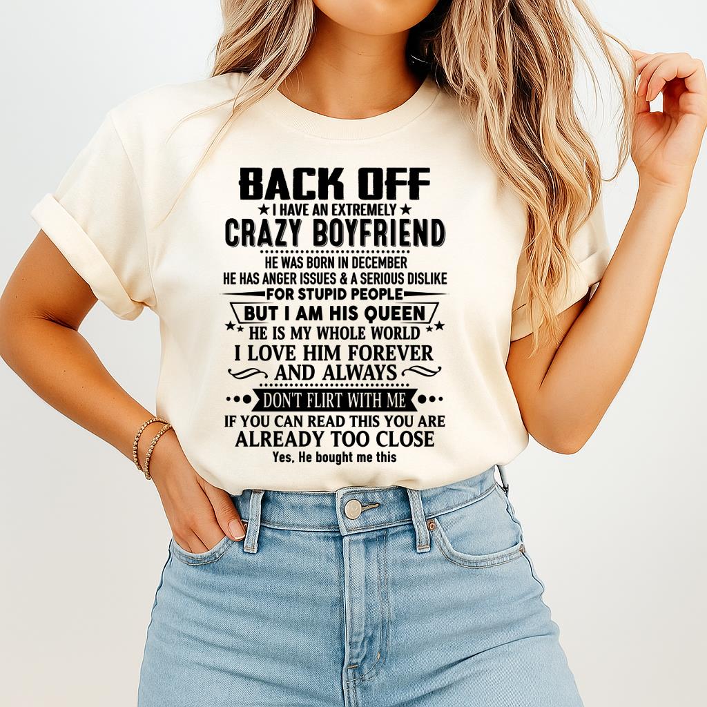 December - Back Off I Have An Extremely Crazy Boyfriend - Gift For Wife From Husband - NGHL12 (SKUT-BACKOFF-12)