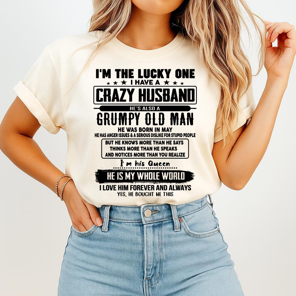 May - I am Lucky One I Have A Crazy Husband - Gift for Wife From Husband - NGHL05 (SKUT-LUCKYONE-05)