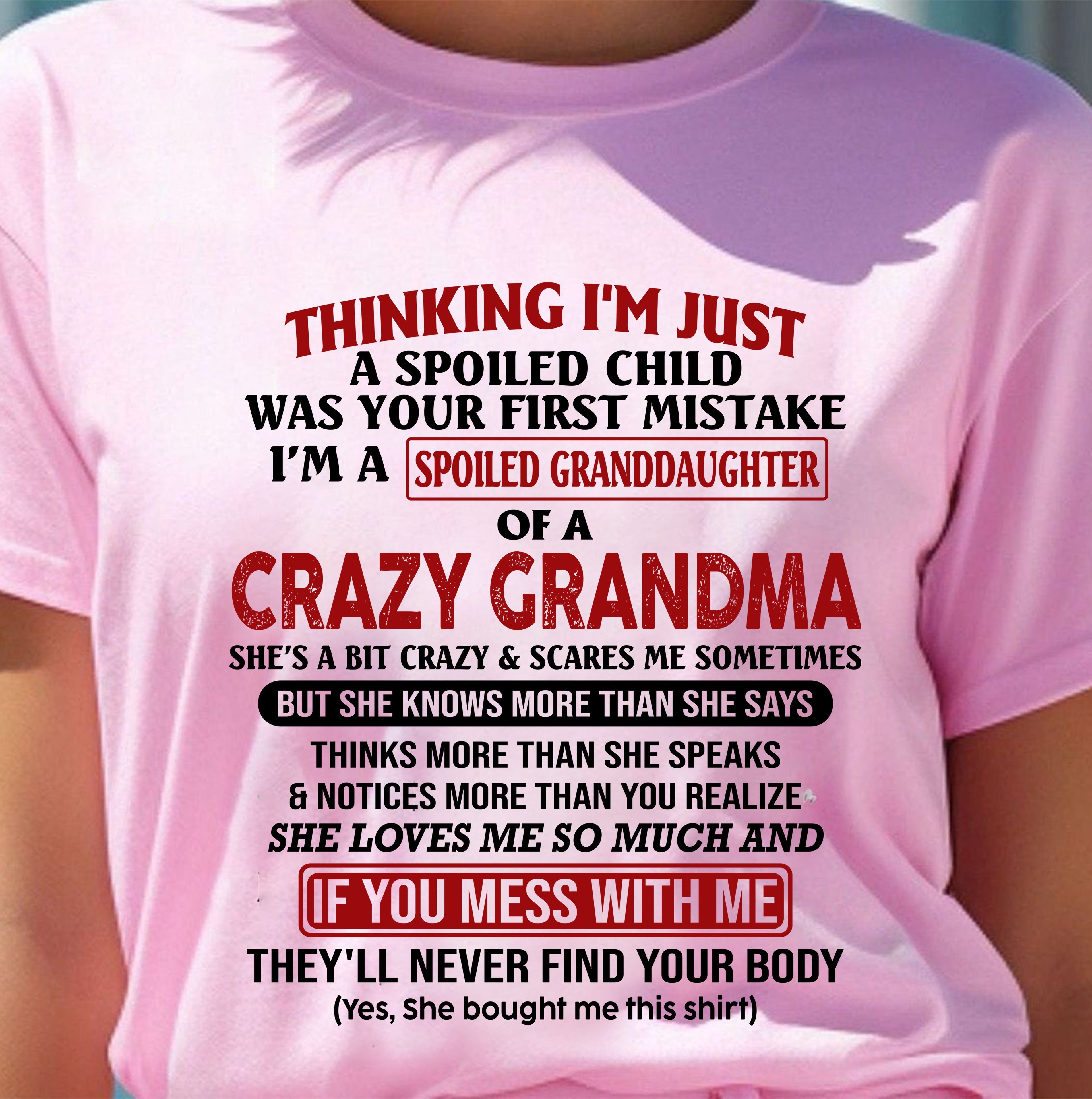 I'M A SPOILED GRANDDAUGHTER OF A CRAZY GRANDMA - From Grandma - NGHL00 (SKU-GMD1-NTT00)