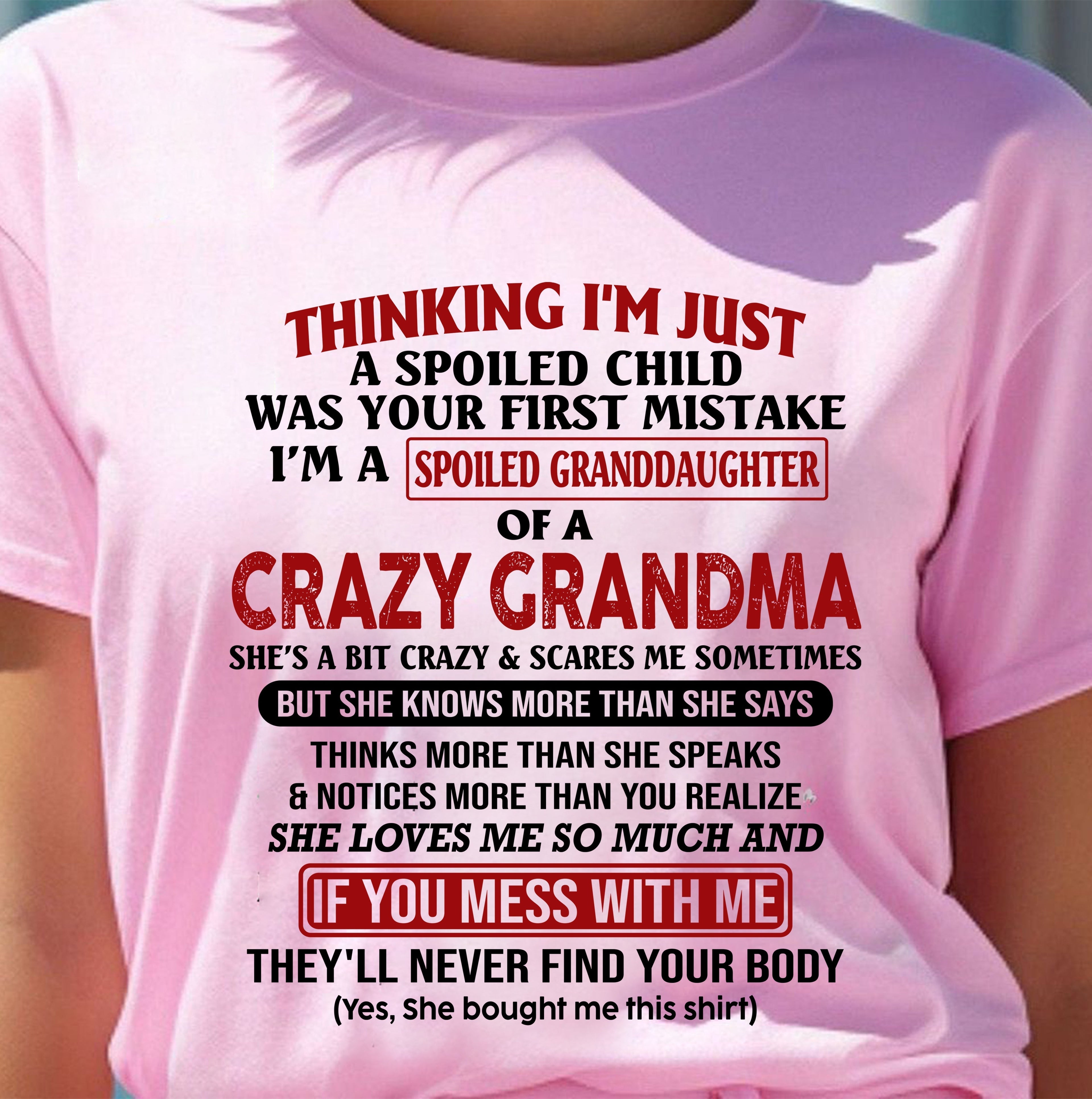 I'M A SPOILED GRANDDAUGHTER OF A CRAZY GRANDMA - From Grandma - NGHL00 (SKU-GMD1-NTT00)