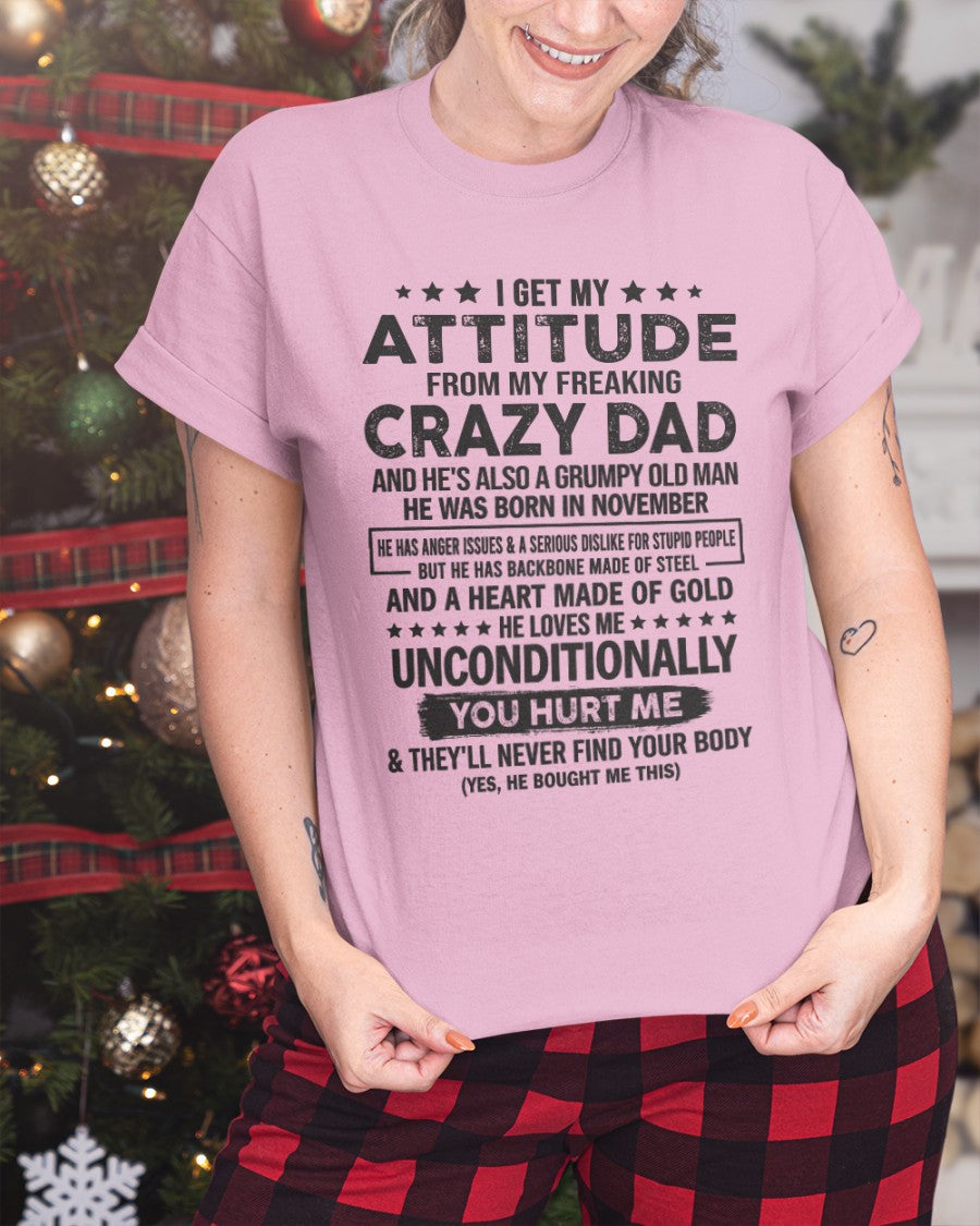 November - I Get Attitude From My Freaking Crazy Dad - Perfect gift for your daughter, son (SKU05-92-11)