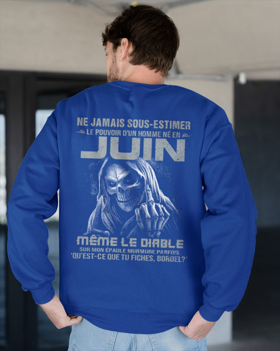 NE JAMAIS SOUS-ESTIMER LE POUVOIR D'UN HOMME NÉ EN JUIN Fr06 male (SKU08-61-06)