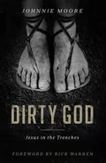 Dirty God: Jesus in the Trenches