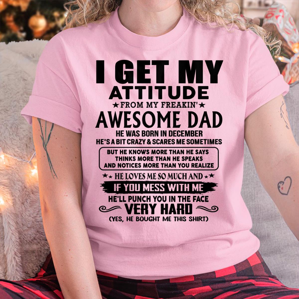 December - Thanks Dad - I GET MY ATTITUDE FROM MY FREAKIN' AWESOME DAD - Gift for Son and Daughter From Dad - NGHL12 (SKU-TDD-CU-12)