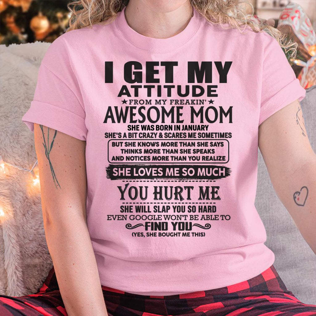January - Thanks Mom - I GET MY ATTITUDE FROM MY FREAKIN' AWESOME MOM - Gift for Son and Daughter From Mom - NGHL01 January (SKU-TMD-01)