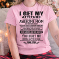 May - Thanks Mom - I GET MY ATTITUDE FROM MY FREAKIN' AWESOME MOM - Gift for Son and Daughter From Mom - NGHL05 May (SKU-TMD-05)